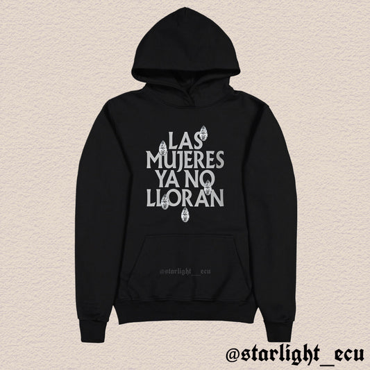 Hoodie las mujeres ya no lloran