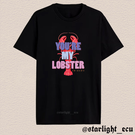 Camiseta you’re my lobster friends
