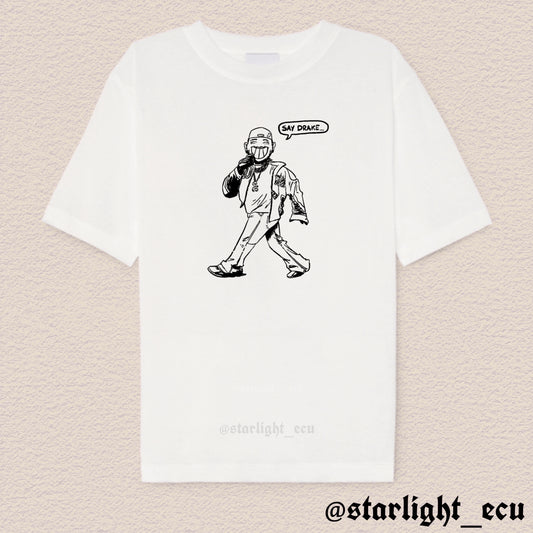 Camiseta say drake