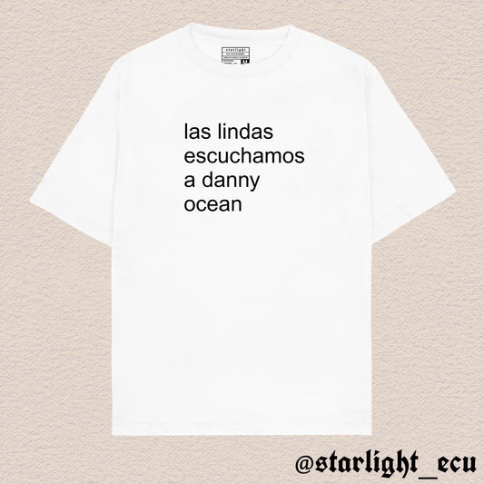Camiseta blanco/negro las lindas escuchamos a Danny ocean