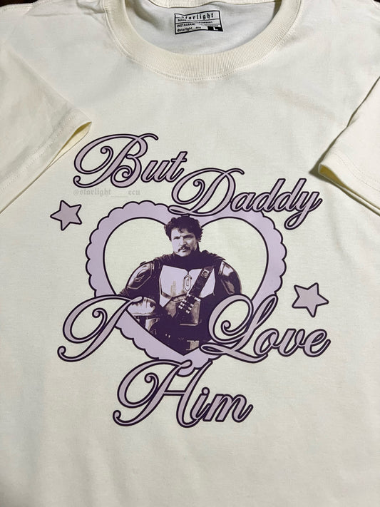 Camiseta but daddy I love him Pedro pascal