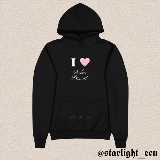 Hoodie I love Pedro Pascal